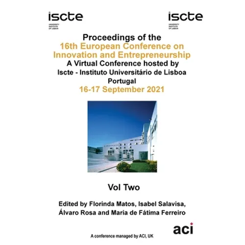 ECIE 2021-Proceedings of the 16th European Conference on Innovation and Entrepreneurship VOL 2