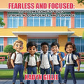 Fearless and Focused: 31 Affirmations To Build Strength, Confidence, And Courage