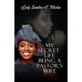 My Secret Life Being A Pastor's Wife