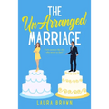 The Un-Arranged Marriage