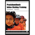Praxishandbuch Inline-Skating-Training: Methodisches Inline-Skating-Training für Kinder und Jugendliche