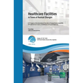 Healthcare Facilities in Times of Radical Changes. Proceedings of the 23rd Congress of the International Federation of Hospital Engineering (IFHE), 25