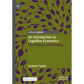 An Introduction to Cognitive Economics: The Science of Mistakes
