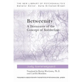 Betweenity: A Discussion of the Concept of Borderline