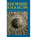 Khorshid Khanom: A Study in the Origin and Development of the Shir-o Khorshid Motif