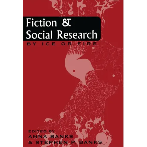 Fiction and Social Research: By Ice or Fire