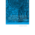 Patent Games in the Global South: Pharmaceutical Patent Law-Making in Brazil, India and Nigeria