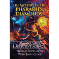 The Mystery of the Pharaoh's Diamonds (Book 1): Ava & Carol Detective Agency