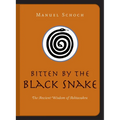 Bitten by the Black Snake: The Ancient Wisdom of Ashtavakra