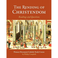 The Rending of Christendom: A Primary Document Catholic Study Guide