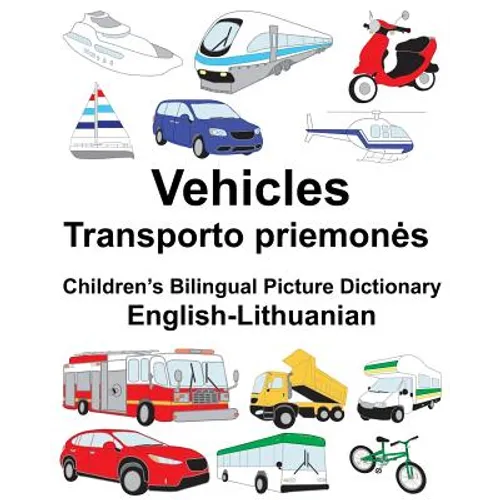 English-Lithuanian Vehicles Children's Bilingual Picture Dictionary