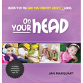 On Your Head: Book 9 in the Can You Find My Love? Series