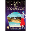 Death by a Cornish Cove: An utterly gripping 1920s cozy murder mystery