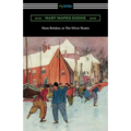 Hans Brinker, or The Silver Skates