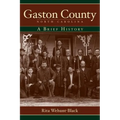 Gaston County, North Carolina: A Brief History