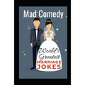 World's Greatest Marriage Jokes