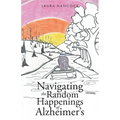Navigating the Random Happenings of Alzheimer's