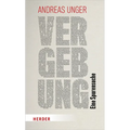 Vergebung: Eine Spurensuche