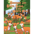 Summer with Santa Claus at the North Pole