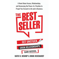 The Best Seller: A Novel About Access, Relationships, and Harnessing the Power of a Paceline to Propel You Forward in Life and in Business