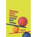 Navigating Ethical Dilemmas in Social Work Practice