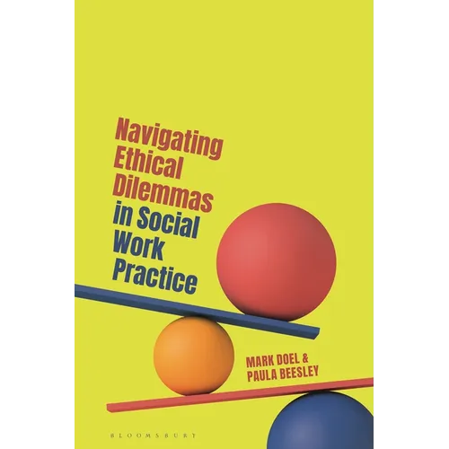 Navigating Ethical Dilemmas in Social Work Practice