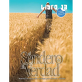 El Sendero de la Verdad, Libro 13: Libro de educación cristiana para jóvenes y adultos