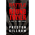 Battle for the Round Tower: A Tale of Two Loves