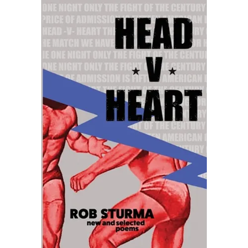 Head V Heart: New and Selected Poems