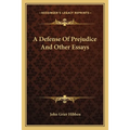 A Defense Of Prejudice And Other Essays