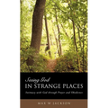 Seeing God in Strange Places