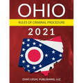 Ohio Rules of Criminal Procedure 2021: Complete Rules as Revised through July 1, 2020