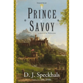 Prince of Savoy: A Novel of the Waldensians