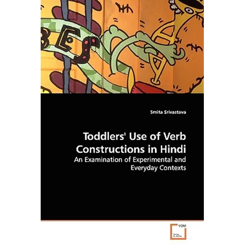 Toddlers' Use of Verb Constructions in Hindi