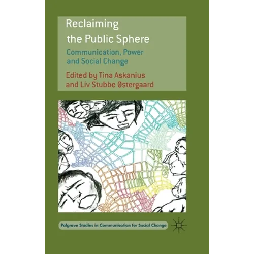 Reclaiming the Public Sphere: Communication, Power and Social Change