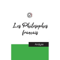 Les Philosophes français (étude et analyse complète de leurs pensées)