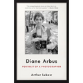 Diane Arbus: Portrait of a Photographer