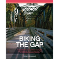 Biking the GAP: A comprehensive, visual guidebook to bicycling from Pittsburgh, PA, to Cumberland, MD, on the Great Allegheny Passage