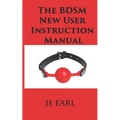 The BDSM New User Instruction Manual