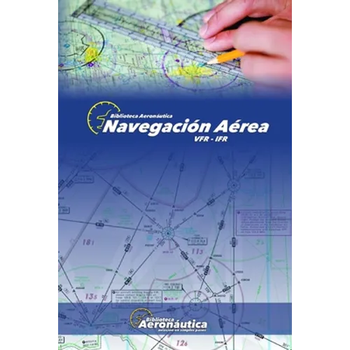 Navegación Aérea: Vfr - Ifr