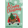 A (kinda) Country Christmas: A Christian Holiday Romance