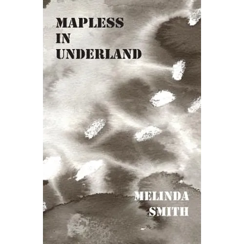 Mapless in Underland