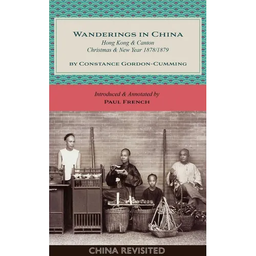 Wanderings in China: Hong Kong and Canton, Christmas and New Year, 1878/1879