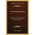 Annie Webb Blanton: Founder, The Delta Kappa Gamma Society