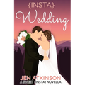 Insta Wedding: A Sweet {INSTA} Novella
