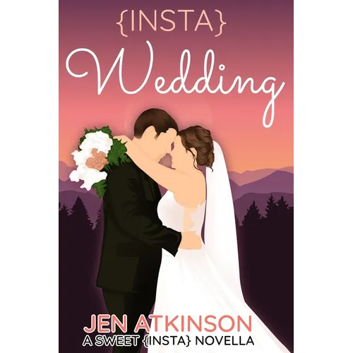 Insta Wedding: A Sweet {INSTA} Novella