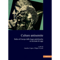 Culture Antisemite: Italia Ed Europa Dalle Leggi Antiebraiche AI Razzismi Di Oggi