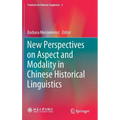 New Perspectives on Aspect and Modality in Chinese Historical Linguistics