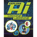 Explore Ai: Machine Learning