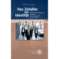 Das Zeitalter Der Identitat: Zur Kritik Eines Schlusselbegriffs Unserer Zeit